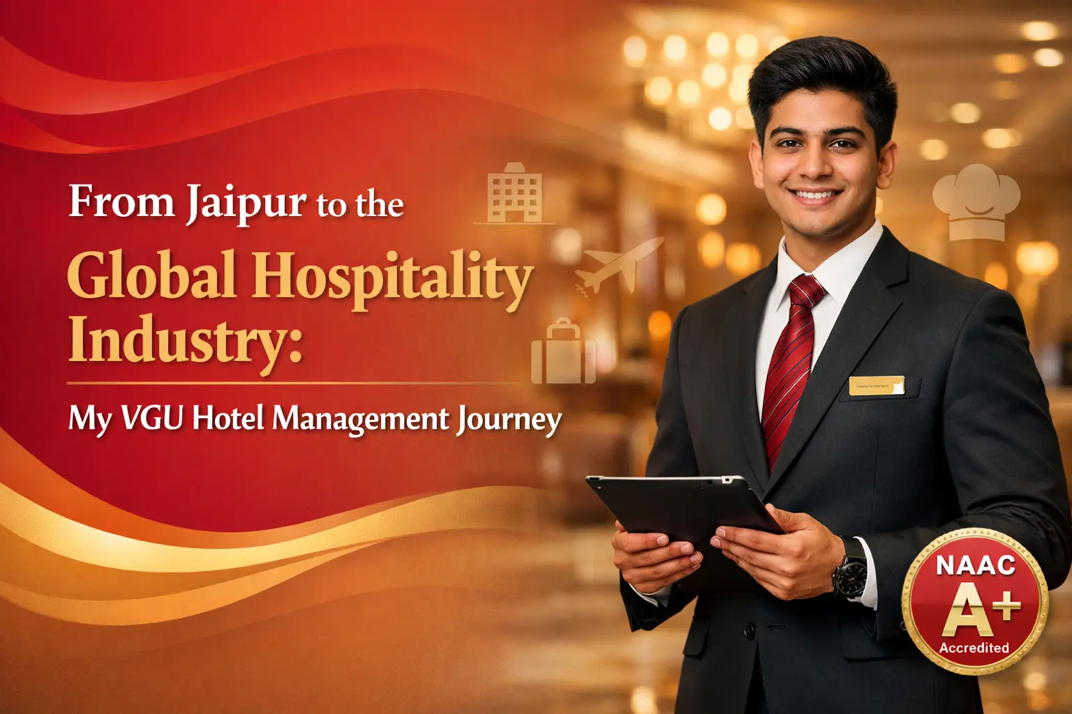 From Jaipur to Global Hospitality: My VGU Hotel Management Journey & Career Growth